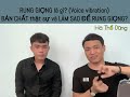 RUNG GIỌNG là gì? BẢN CHẤT thật sự và LÀM SAO ĐỂ RUNG GIỌNG? Video Đặc Biệt- Phương pháp riêng biệt