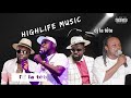 HIGHLIFE MUSIC/ GHANA HIGHLIFE MUSIC MIX/dj la tête /OFORI AMPONSAH/DADDY LUMBA/KOFI B