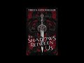 The Shadows Between Us Review