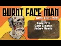 Burnt Face Man Episode 10