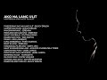 AKO NA LANG ULIT | Heartbreak OPM Hugot Playlist