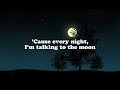 Talking To The Moon - Bruno Mars (Lyrics)