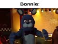Bonnie is so aggressive