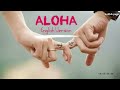 Aloha | English Version | Video Lyrics