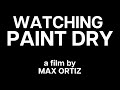 Watching Paint Dry (Teaser Trailer)