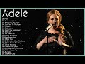 Best Songs of Adele – Adele Full Album – The Very Best Of Adele 2024