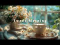 Take a deep breath and enjoy this sunny morning🌾 - Sweet Morning | JOYFUL MELODIES