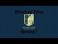 AoT(Attack on Titan) opening 1 audio