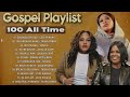 100 All Time Best Gospel Songs With Lyrics | GOODNESS OF GOD | CeCe Winans, Tasha Cobbs, Sinach