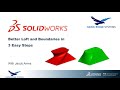 SOLIDWORKS: Better Lofts And Boundaries In 3 Easy Steps