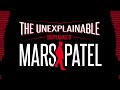 The Unexplainable Disappearance of Mars Patel Ep. 106