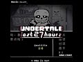 【UNDERTALE The Last 27 Hours】Qualifie -Shop SANS Fight (Official)