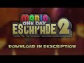 Mario One Day Escapade 2 - Release Trailer