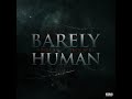 Barely Human