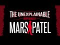 The Unexplainable Disappearance of Mars Patel Ep. 202
