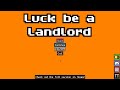 I tired out Luck be a Landlord('s demo)