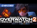 Overwatch 2 - Trailer Theme Orchestral Remix (Extended)