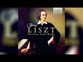 Liszt: The Great Piano Works  - Part 1