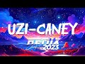 Uzi - Caney (sözleri lyrrics ) ~ Remix Şarkilar 2023