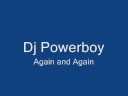 Dj Powerboy - again and again