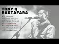 Lagu TONY Q RASTAFARA yang sering di putar, Tertanam, Paris van java, Mencium Bulan, kongkalikong