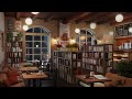 Bookstore Coffee Shop Ambience with Calm Jazz Music & Rain Sounds for Relax/Study/Work to