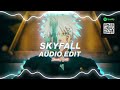 skyfall - adele『edit audio』