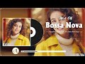 Most Bossa Nova Jazz Popular Songs 🌙 Jazz Bossa Nova Songs 🚕 Cool Music Bossa Nova Covers 2024