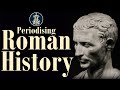 Periodising Roman History