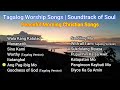 Tagalog Worship Song | Soundtrack of Soul | Peaceful Morning Christian Songs