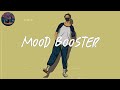 mood booster - songs that make you feel good