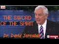 Dr David Jeremiah  |  The Sword of the Spirit