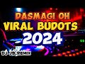 DASMAGI OH _ VIRAL TIKTOK BUDOTS 2024 | TRENDING TIKTOK | DJ JB REMIX