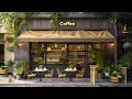 Jazz Relaxing Music & Outdoor Coffee Ambience ☕ Bossa Nova Jazz for Study, Work And Relax