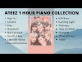ATEEZ (에이티즈) 1 HOUR PIANO COLLECTION [For Studying, Sleeping & Relaxing]