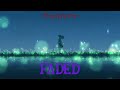 Alan Walker - Faded (Remix) [Nightcore]