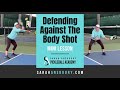 Defending Against The Pickleball Body Shot - Mini-Lesson with Sarah Ansboury
