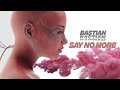 BASTIAN - Say No More (Visualizer)