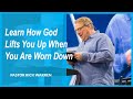 Learn How God Lifts You Up When You Are Worn Down 💎 Rick Warren 2024