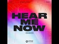 Hear Me Now (Bruno Martini Remix) (Extended Mix)
