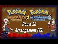 ♫ • Pokémon Heart Gold & Soul Silver • Route 26 Arrangement (V2)