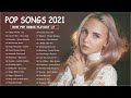 Top 50 English Songs Playlist 2021🍍 English Songs 2021🍍 Pop Hits 2021 New Popular Songs