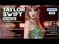Taylor Swift Songs Playlist 2024 - TAYLOR SWIFT Greatest Hits 2024 -TAYLOR SWIFT THE ERAS TOUR 2024