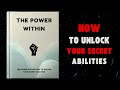 The Power Within: How to Unlock Your Secret Abilities Audiobook