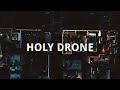 Holy Drone