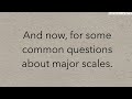 Major scales: Everything you need to know in 7 minutes