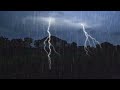 Heavy Rain Sound & Thunderstorms For Sleep, Powerful Rainstorm Sound For Relaxation & Meditation