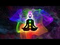 Positive Aura Cleanse, Chakra Balancing, Emotional and Spiritual Healing, Chakra Music, Meditation