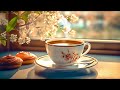 May Jazz Music ☕ Happy Morning Spring Coffee Music and Bossa Nova Piano smooth for Great Moods