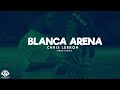 Chris Lebron - Blanca Arena (Lyric Video